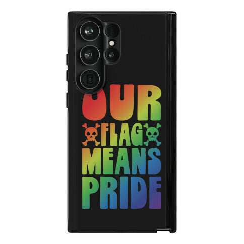 Our Flag Means Pride Phone Case